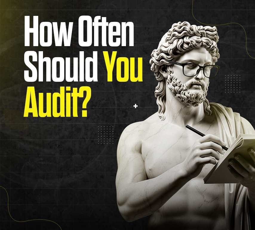 How often should you audit?