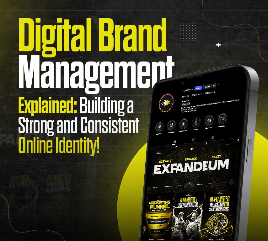 Digital Brand Management Explained: Building a Strong and Consistent Online Identity